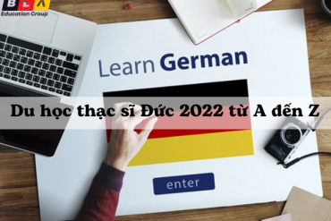 Du học thạc sĩ Đức 2022 từ A đến Z: thủ tục, điều kiện, chi phí
