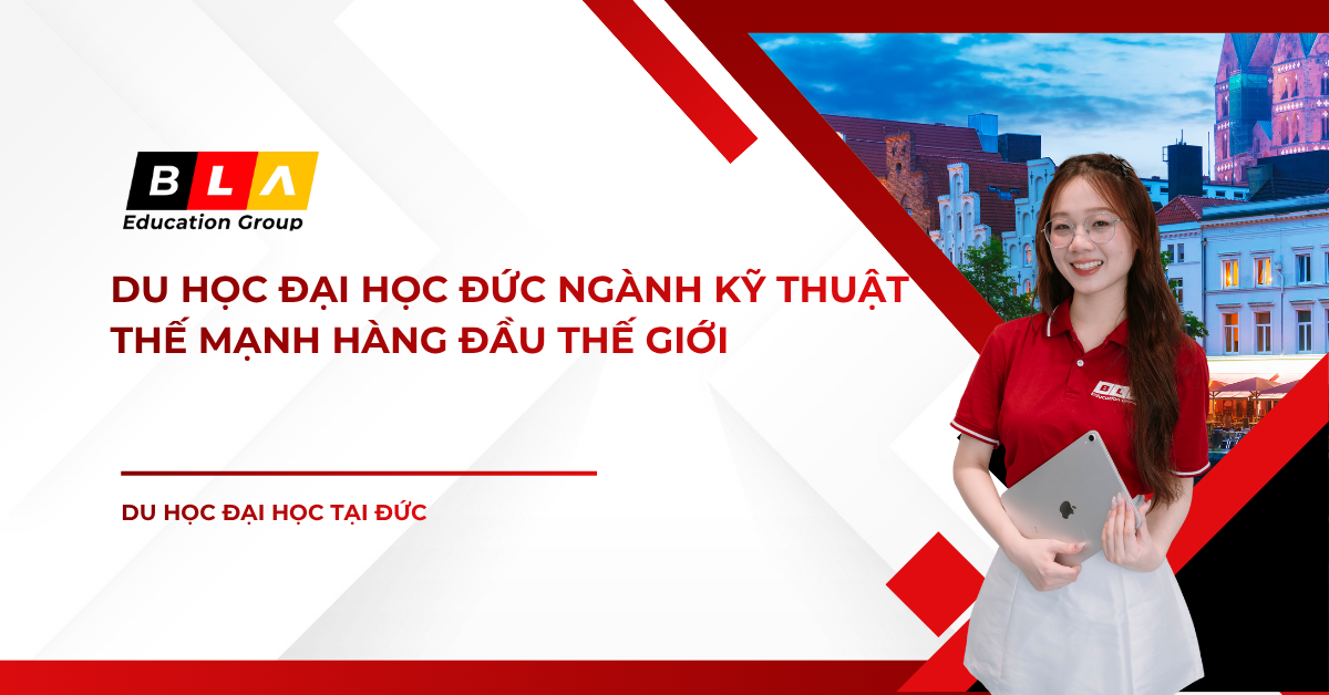 Du Học Đại Học Đức Ngành Kỹ Thuật: Thế Mạnh Hàng Đầu Thế Giới