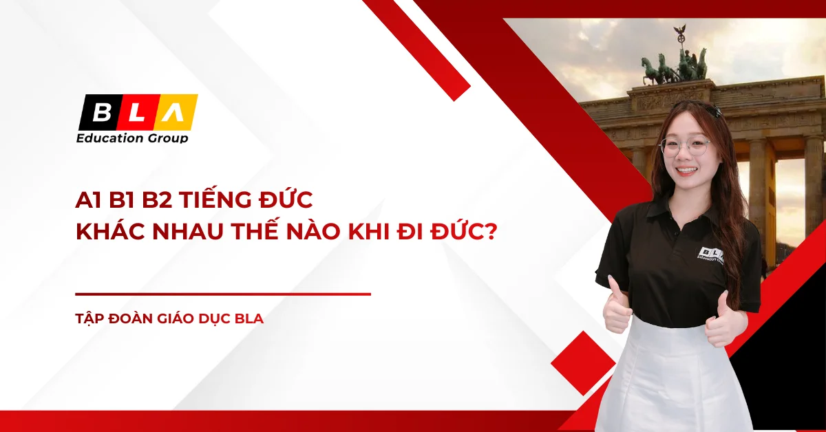 A1 B1 B2 tiếng Đức khác nhau thế nào khi đi Đức