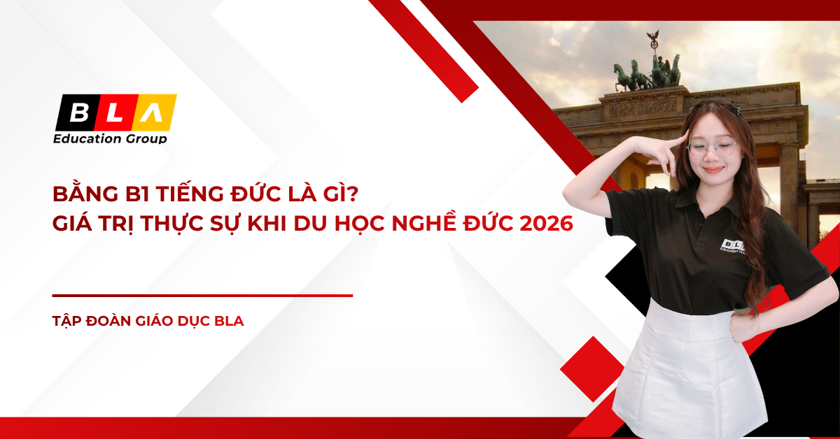 Bằng B1 Tiếng Đức Là Gì? Giá Trị Thực Sự Khi Du Học Nghề Đức 2026