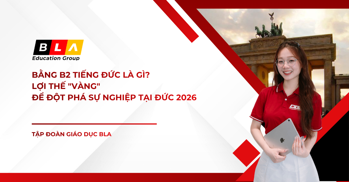 Bằng B2 Tiếng Đức Là Gì? Lợi Thế “Vàng” Để Đột Phá Sự Nghiệp Tại Đức 2026