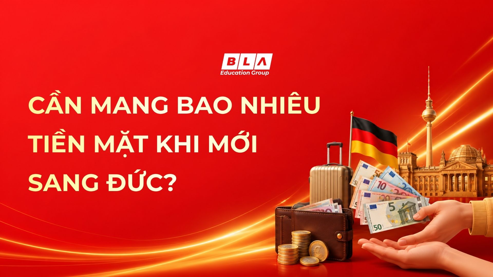 Du học sinh cần chuẩn bị bao nhiêu tiền mặt sang Đức để chi tiêu trong tháng đầu tiên?