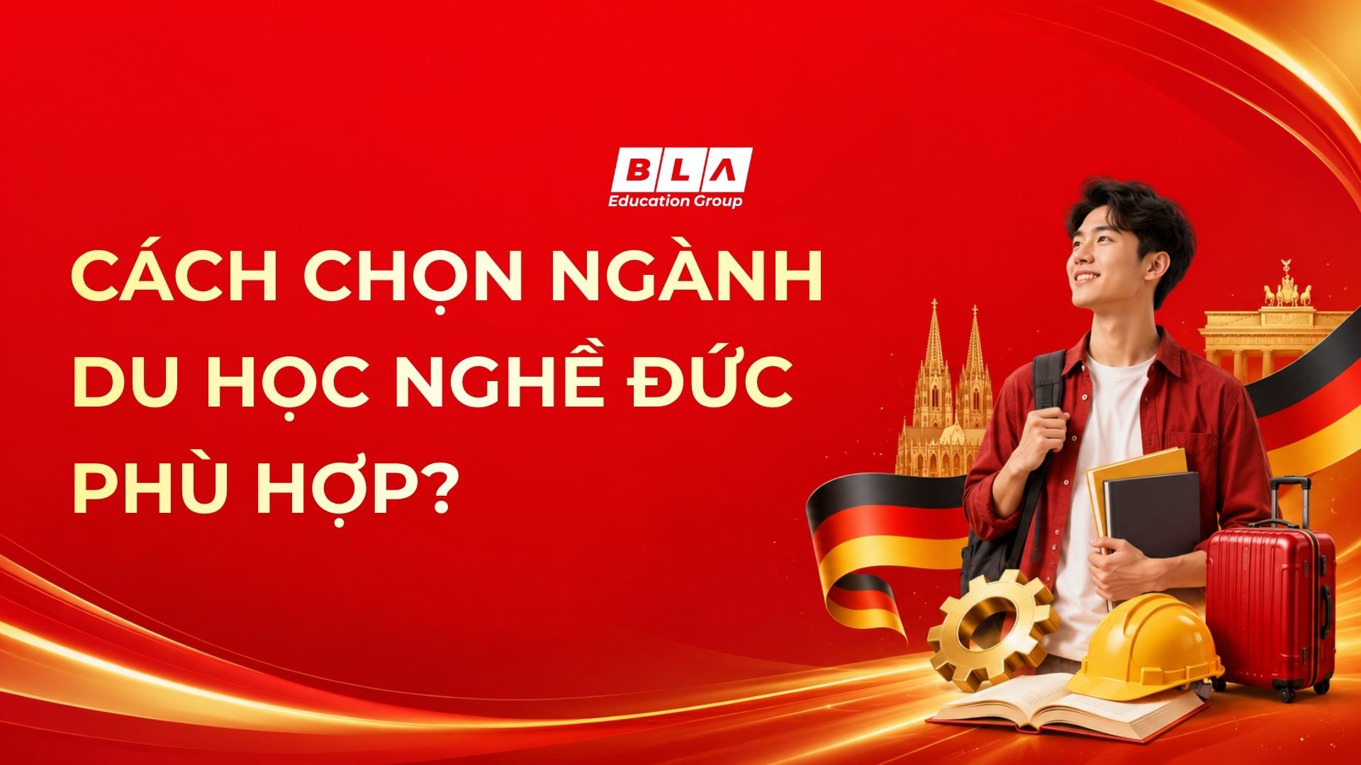 Tiêu chí chọn ngành du học nghề Đức năm 2026: Năng lực, Sở thích & Thị trường